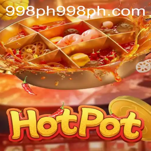 Exploring the Thrilling World of Hotpot with 998PH.COM