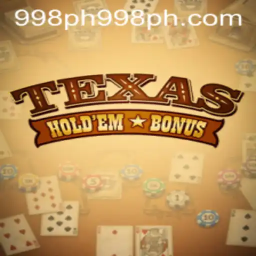 Dive into Texas Hold'em Bonus: Unveiling the Thrills and Strategies of 998PH.COM's Latest Gaming Sensation